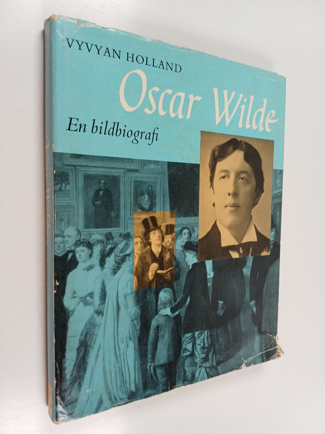 Vyvyan Holland : Oscar Wilde : en bildbiografi