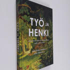 Työ ja henki : avaimia henkiseen ja hengelliseen työhyvin... - pikkukuva 1
