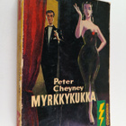 Peter Cheyney : Myrkkykukka : salapoliisiromaani - pikkukuva 1