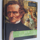Berlioz : Unelmia ja intohimoja (CD- kirja) (sis. CD) - pikkukuva 1