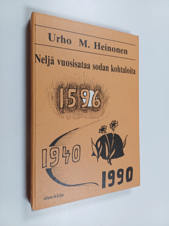 Urho M. Heinonen : Neljä vuosisataa sodan kohtaloita