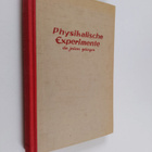 Gustav Buscher : Physikalische Experimente : uber 200 der... - pikkukuva 1