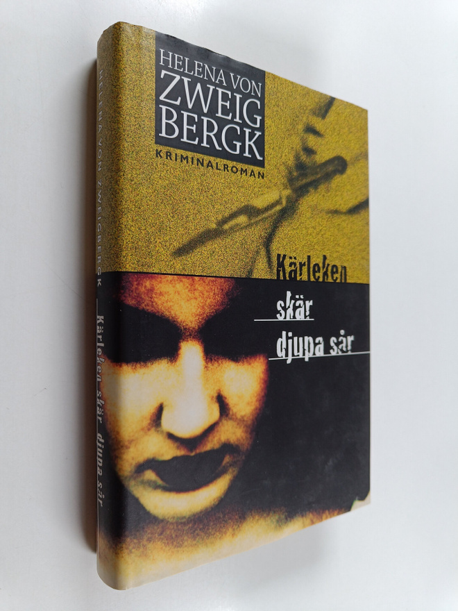 Helena von Zweigbergk : Kärleken skär djupa sår