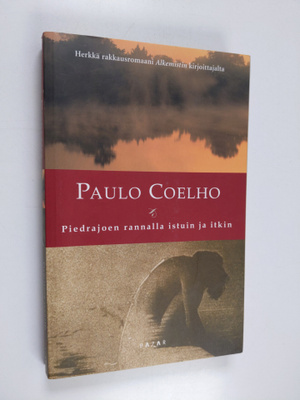 Paulo Coelho : Piedrajoen rannalla istuin ja itkin