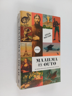 Giles Milton : Maailma on outo : 101 eriskummallista hist...