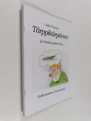 Sulo Tiainen : Tärppikärpänen ja muita pakinoita