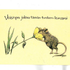 "VOISIMPA JAKAA TÄMÄN TUNTEEN..." -KORTTI /House Mouse - pikkukuva 1