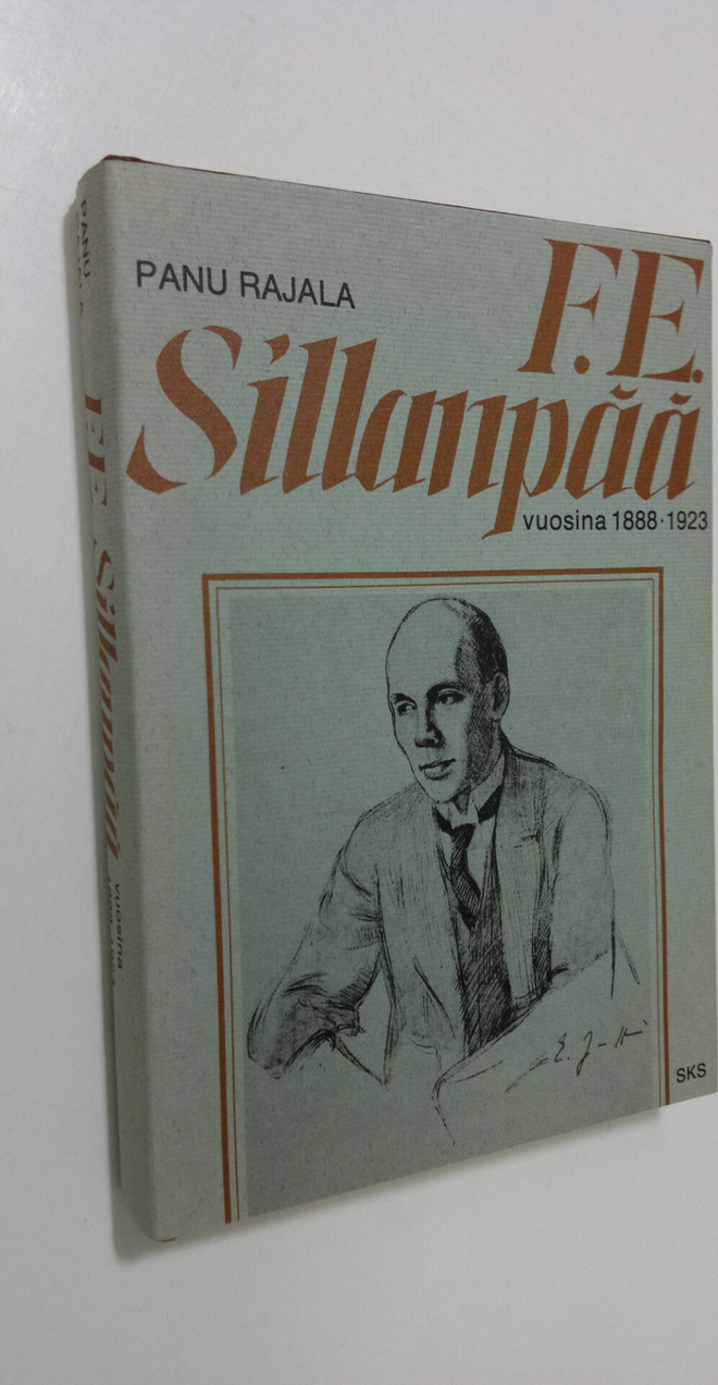 Panu Rajala : F. E. Sillanpää vuosina 1888-1923 (signeera...