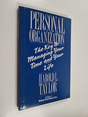 Harold L. Taylor : Personal Organization : The Key to Man...