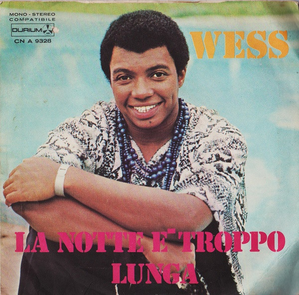 7” SINGLE Wess - La Notte È Troppo Lunga