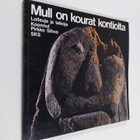 Pirkko Sihvo : Mull on kourat kontiolta : loitsuja ja tai... - pikkukuva 1