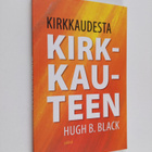 Hugh B. Black : Kirkkaudesta kirkkauteen - pikkukuva 1