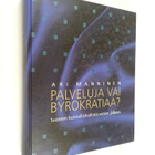 Ari Manninen : Palveluja vai byrokratiaa? : Suomen kunnal... - pikkukuva 1