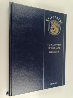 Itsenäisyyden puolustajat : Suomi 85 : Sodan kasvot