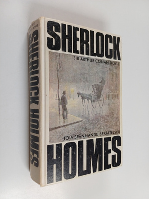 sir Arthur Conan Doyle : Sherlock Holmes : Tolv spännande...
