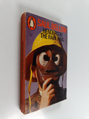 Saul Bellow : Henderson the rain king