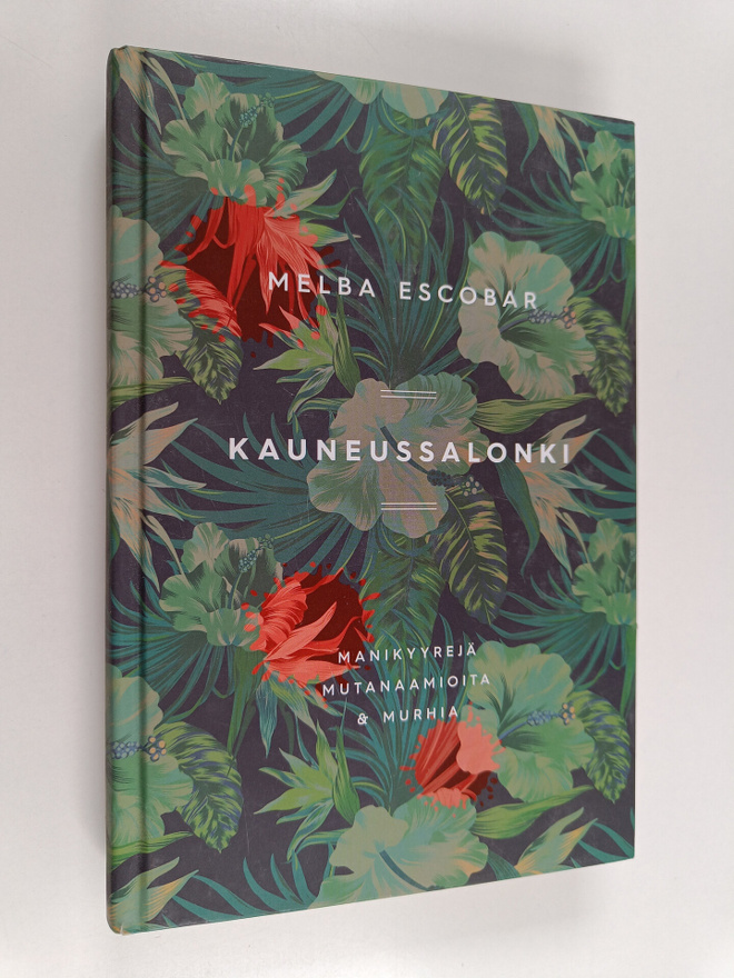 Melba Escobar : Kauneussalonki : manikyyrejä, mutanaamioi...