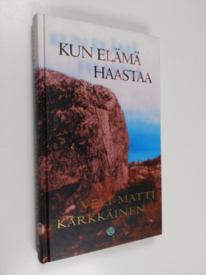 Veli-Matti Kärkkäinen : Kun elämä haastaa
