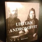 Pekka Vaara UHTUAN ANDRONOFFIT ( 2 p. 2011 ) Sis.pk:t - pikkukuva 1