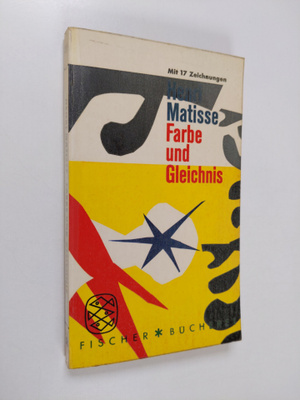 Henri Matisse : Farbe und Gleichnis - gesammelte Schriften