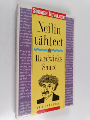 Neil Hardwick : Hardwick's sauce, eli, Neilin tähteet : p...