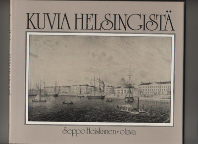 Heiskanen, Seppo: Kuvia Helsingistä, Otava 1983, skp., K3 +