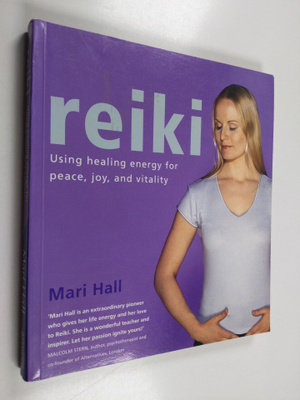 Mari Hall : Reiki - Practical Ways to Harmony