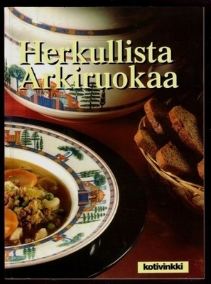 Herkullista arkiruokaa (nopeat & hyvät ohjeet)