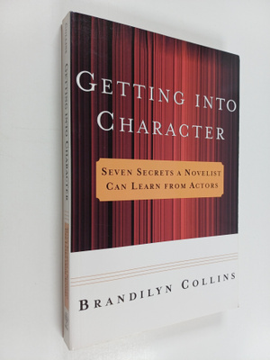 Brandilyn Collins : Getting Into Character : Seven Secret...