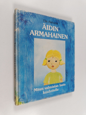 Eila Alahuhta : Äidin armahainen