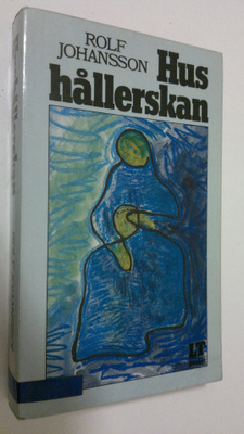 Rolf Johansson : Hushållerskan : roman