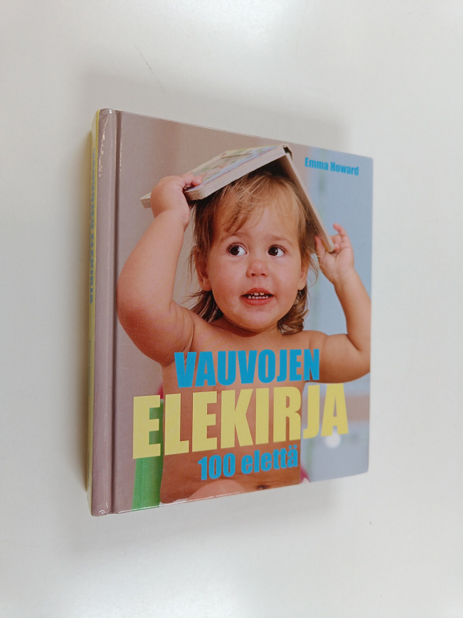 Emma Howard : Vauvojen elekirja : 100 elettä