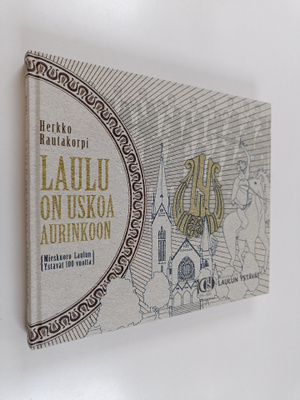 Herkko Rautakorpi : Laulu on uskoa aurinkoon : Mieskuoro ...