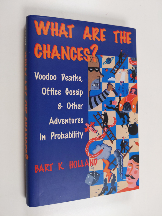 Bart K. Holland : What Are the Chances? - Voodoo Deaths, ...