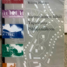 Riitta Hurme - Suomalainen lähiö Tapiolasta Pihlajamäkeen - pikkukuva 1