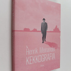 Henrik Meinander : Kekkografia : historiaesseitä (signeer... - pikkukuva 1