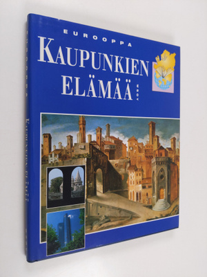 Wim (toim.) Blockmans : Eurooppa Kaupunkien elämää