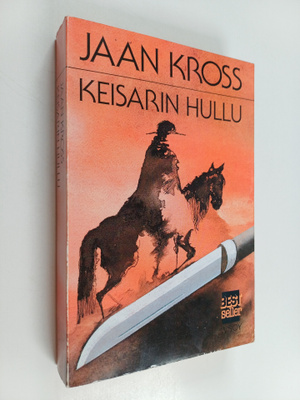 Jaan Kross : Keisarin hullu