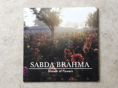Sabda Brahma - Shower of flowers, CD.