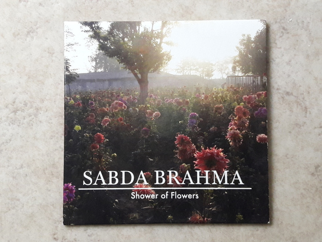 Sabda Brahma - Shower of flowers, CD.