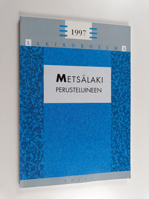 Metsälaki perusteluineen