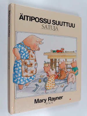 Mary Rayner : Äitipossu suuttuu