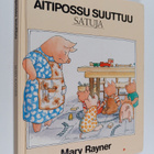 Mary Rayner : Äitipossu suuttuu - pikkukuva 1