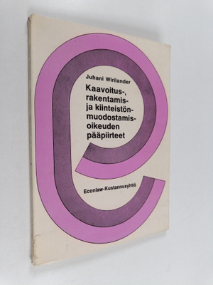 Juhani Wirilander : Kaavoitus-, rakentamis- ja kiinteistö...
