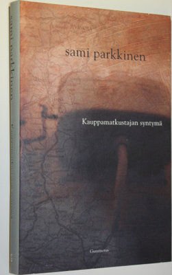 Sami Parkkinen : Kauppamatkustajan syntymä