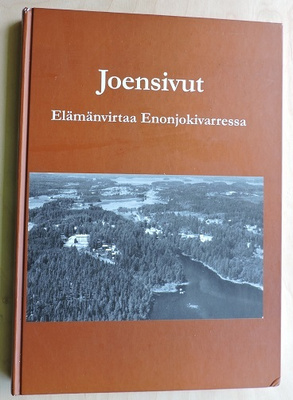 Joensivut- Elämänvirtaa Enonjokivarressa