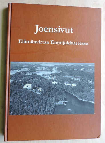 Joensivut- Elämänvirtaa Enonjokivarressa