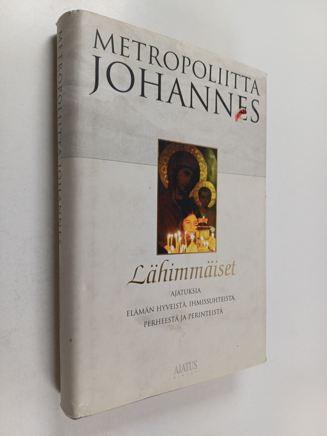 metropoliitta Johannes : Lähimmäiset : ajatuksia elämän h...