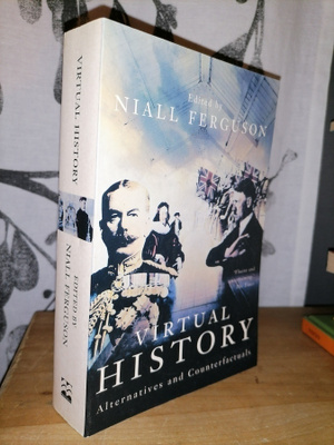 Virtual History - Alternatives and Counterfactuals -Ferguson