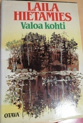 Laila Hietamies: Valoa kohti